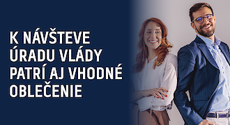 K návšteve Úradu vlády patrí aj vhodné oblečenie