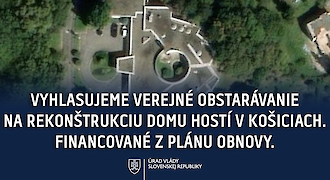 Úrad vlády vyhlásil verejné obstarávanie na rekonštrukciu ÚZ Dom hostí v Košiciach. Financované z plánu obnovy